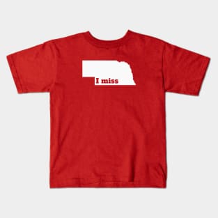 I Miss Nebraska - My Home State Kids T-Shirt